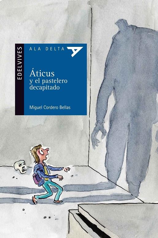 ATICUS Y EL PASTELERO DECAPITADO | 9788426393692 | CORDERO BELLAS, MIGUEL