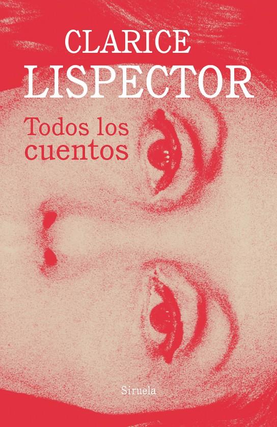 TODOS LOS CUENTOS (CLARICE LISPECTOR) | 9788417624767 | LISPECTOR, CLARICE