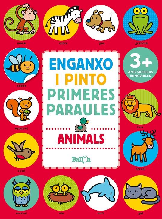 ANIMALS - ENGANXO I PINTO PRIMERES PARAULES | 9789463077989 | BALLON