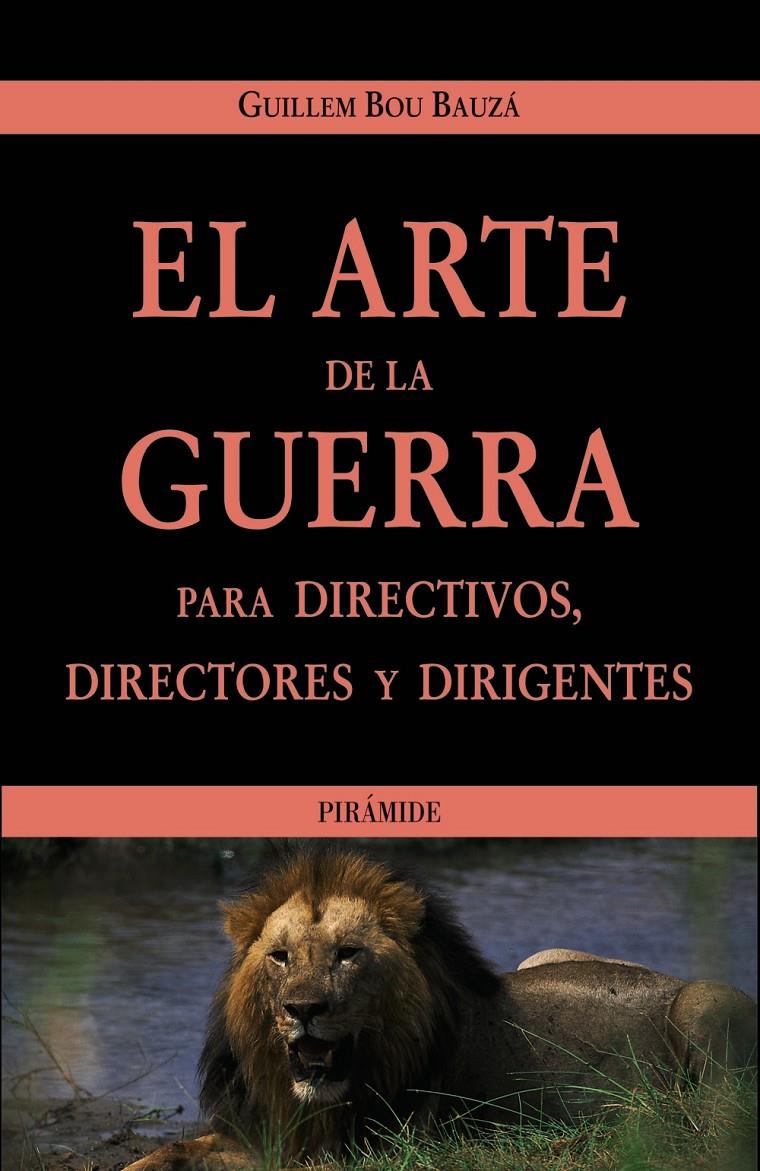 ARTE DE LA GUERRA PARA DIRECTIVOS, DIRECTORES Y DIRIGENTES, | 9788436818802 | BOU BAUZA, GUILLEM