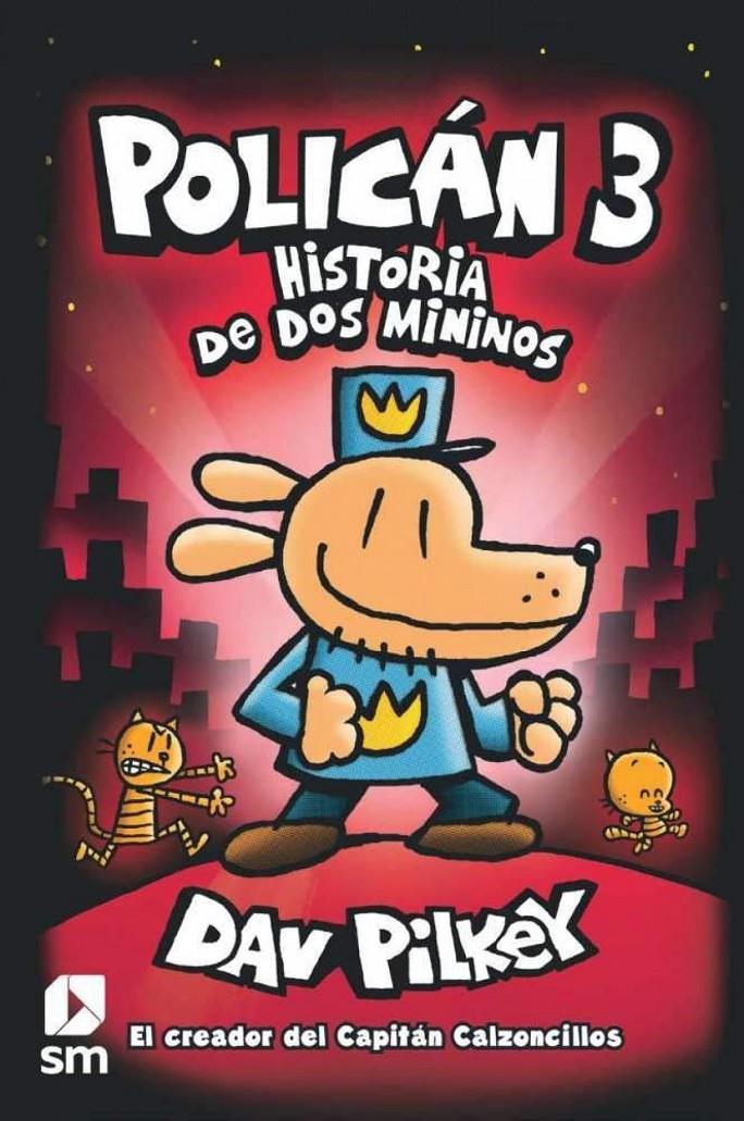 POLICAN 3 HISTORIA DE DOS MININOS | 9788491820246 | PILKEY, DAV