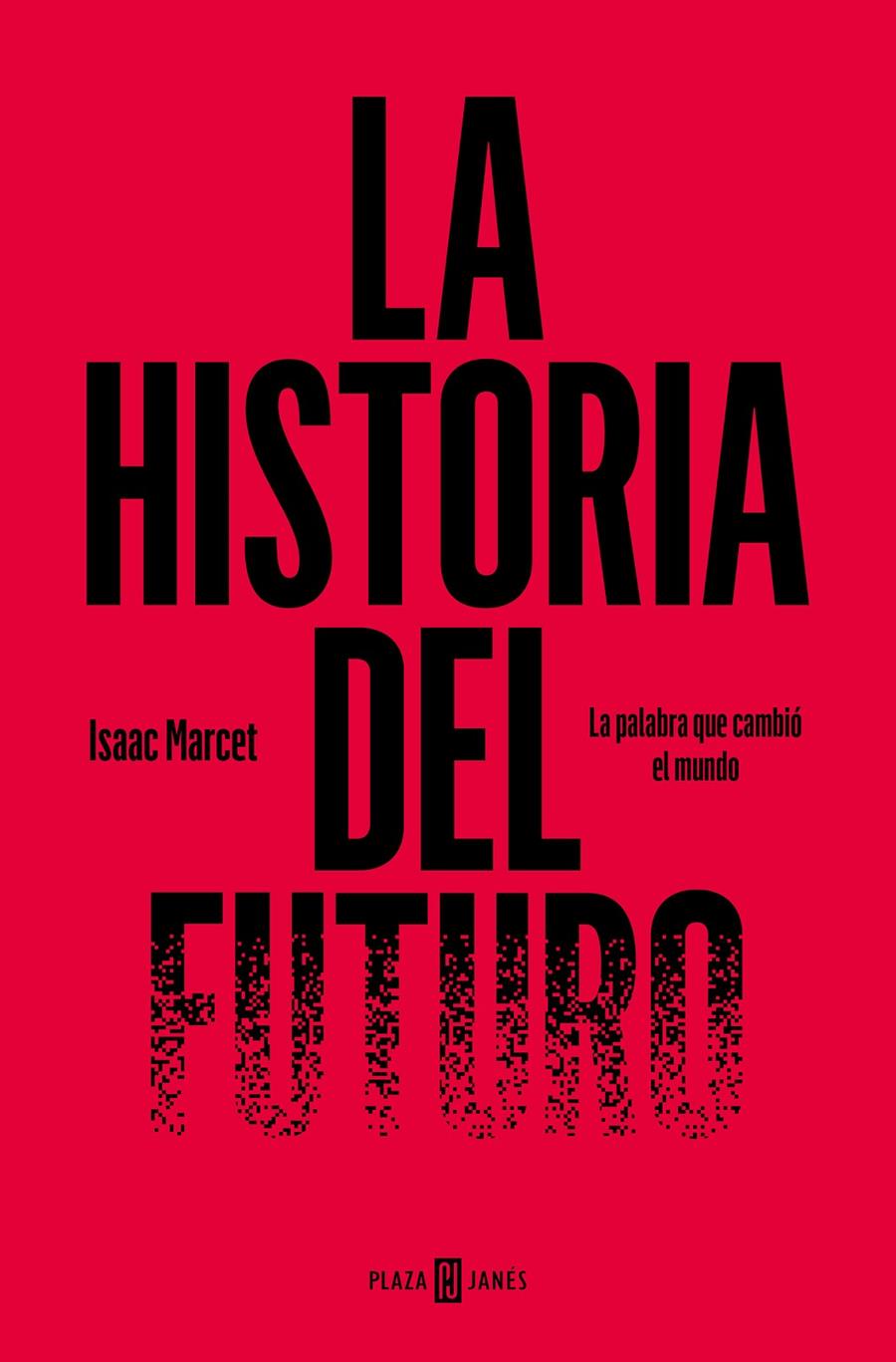 LA HISTORIA DEL FUTURO | 9788401031212 | MARCET, ISAAC