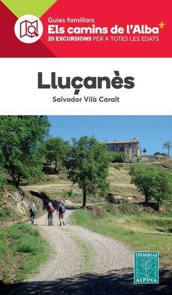 LLUÇANES -ELS CAMINS DE L'ALBA ALPINA | 9788480909518 | VILA CARALT, SALVADOR