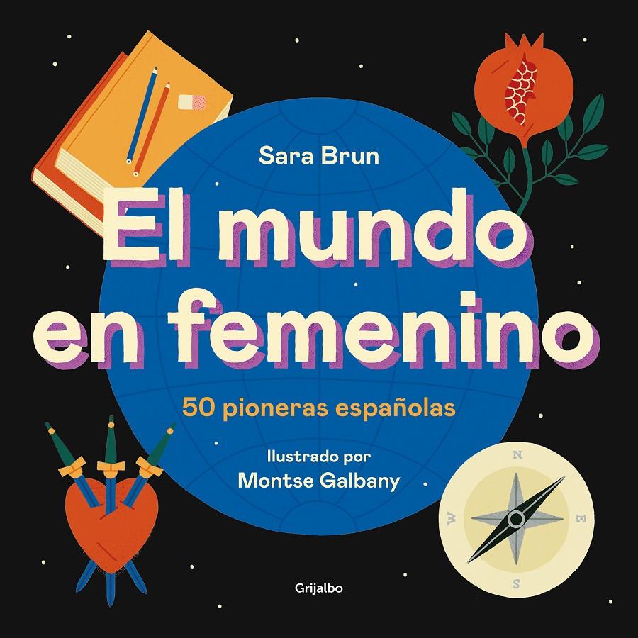 EL MUNDO EN FEMENINO. 50 PIONERAS ESPAÑOLAS. | 9788417752187 | BRUN, SARA/GALBANY, MONTSE