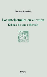 INTELECTUALES EN CUESTION. ESBOZO DE UNA REFLEXION, LOS | 9788430939275 | BLANCHOT, MAURICE