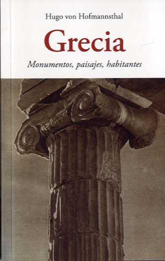GRECIA. MONUMENTOS, PAISAJES, HABITANTES | 9788497163842 | VON HOFMANNSTHAL, HUGO