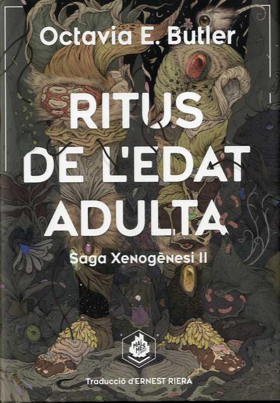 RITUS DE L'EDAT ADULTA. SAGA XENOGENESI II | 9788412235647 | OCTAVIA E. BUTLER