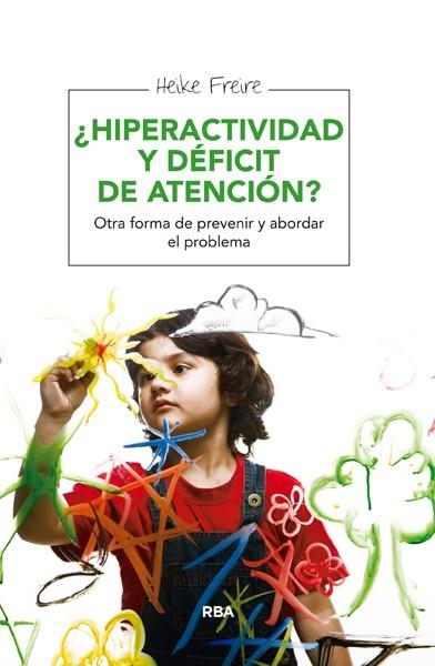 HIPERACTIVIDAD Y DÉFICIT DE ATENCIÓN? | 9788415541943 | FREIRE RODRIGUEZ, HEIKE
