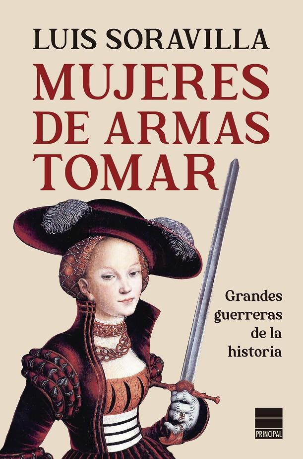 MUJERES DE ARMAS TOMAR | 9788418216152 | SORAVILLA, LUIS