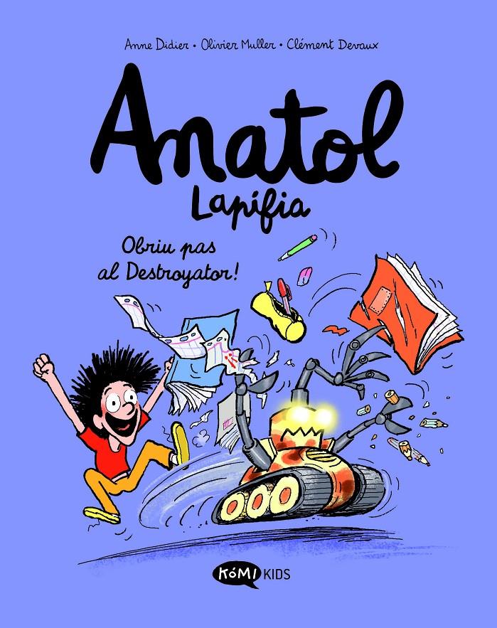 ANATOL LAPIFIA VOL.7 OBRIU PAS AL DESTROYATOR! | 9788419183545 | DIDIER, ANNE/MULLER, OLIVIER