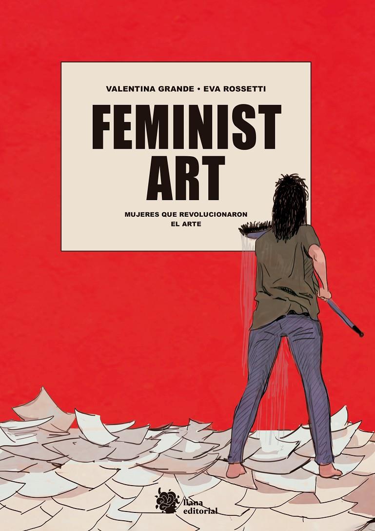 FEMINIST ART. MUJERES QUE REVOLUCIONARON EL ARTE | 9788412359923 | GRANDE, VALENTINA/ROSSETTI, EVA