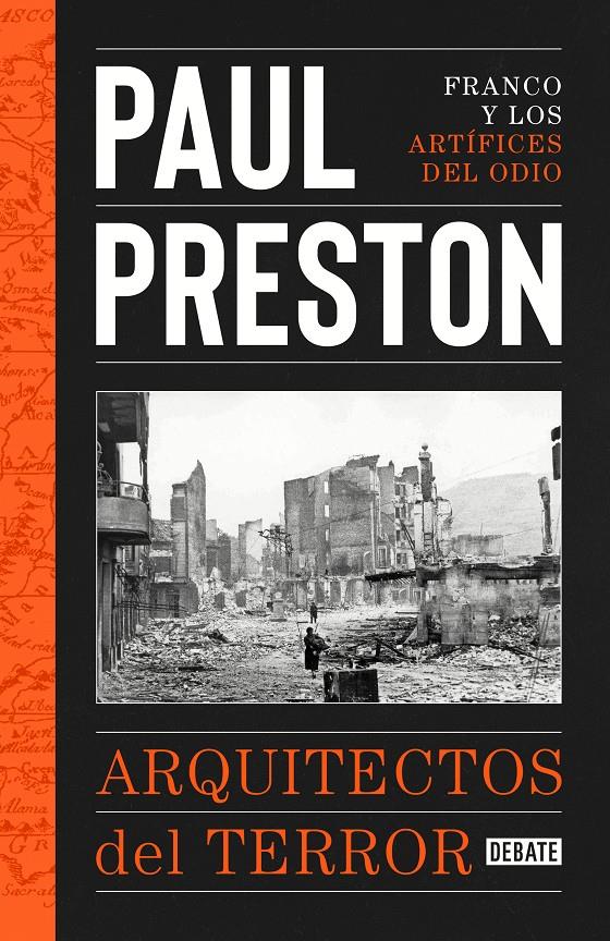 ARQUITECTOS DEL TERROR. FRANCO Y LOS ARTÍFICES DEL ODIO | 9788418967733 | PRESTON, PAUL