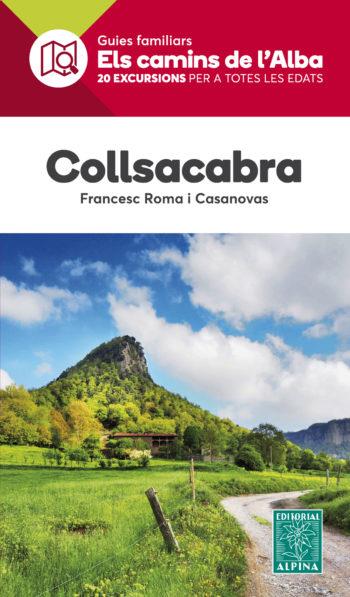 COLLSACABRA. ELS CAMINS DE L'ALBA ALPINA | 9788480907644 | ROMA I CASANOVAS, FRANCESC