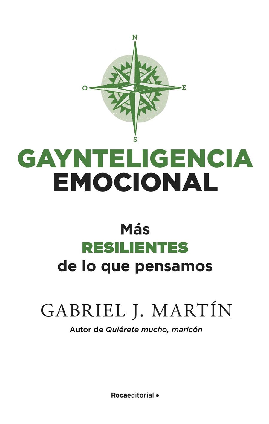 GAYNTELIGENCIA EMOCIONAL. MÁS RESILIENTES DE LO QUE PENSAMOS | 9788418557231 | MARTÍN, GABRIEL J.