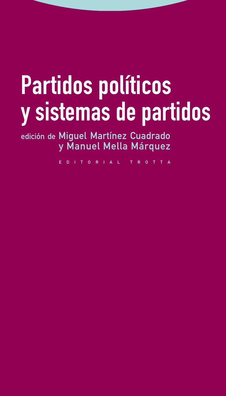 PARTIDOS POLÍTICOS Y SISTEMAS DE PARTIDOS | 9788498792577 | VARIOS AUTORES