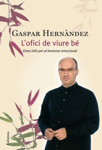 L'OFICI DE VIURE BÉ | 9788466411035 | HERNANDEZ, GASPAR
