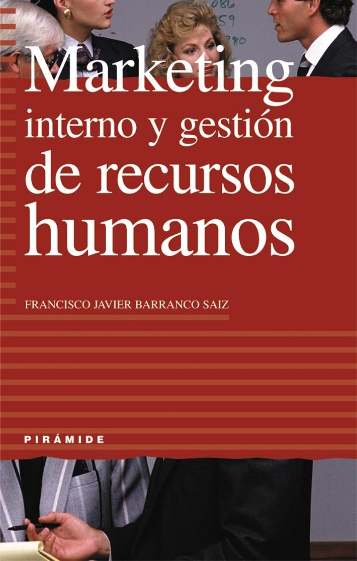 MARKETING INTERNO Y GESTION DE RECURSOS HUMANOS | 9788436814569 | BARRANCO, F. J.