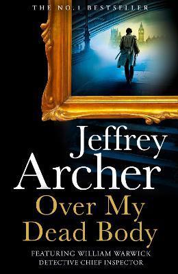 OVER MY DEAD BODY | 9780008474270 | JAEFFREY ARCHER