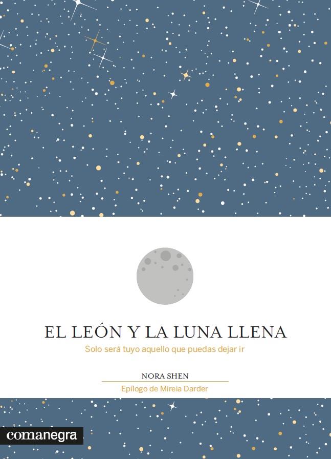 EL LEÓN Y LA LUNA LLENA | 9788416605200 | SHEN, NORA