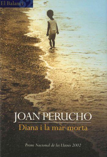 DIANA I LA MAR MORTA. PREMI NACIONAL DE LES LLETRES 2002 | 9788429752434 | PERUCHO, JOAN