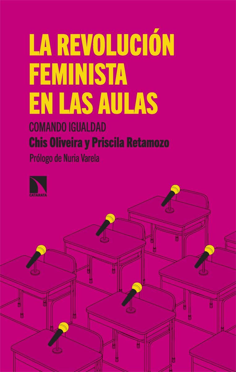 LA REVOLUCIÓN FEMINISTA EN LAS AULAS | 9788413525341 | OLIVEIRA, CHIS/RETAMOZO, PRISCILA