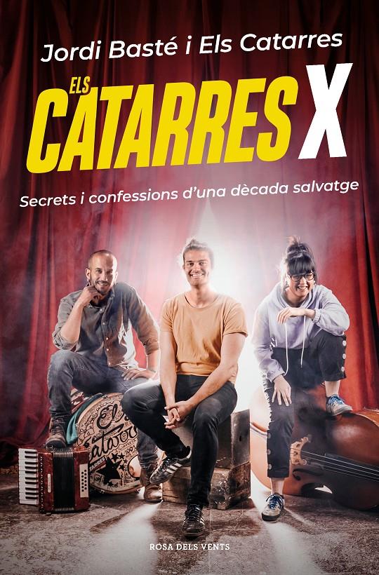 ELS CATARRES X. SECRETS I CONFESSIONS D'UNA DÈCADA SALVATGE | 9788418033810 | BASTÉ, JORDI/ELS CATARRES