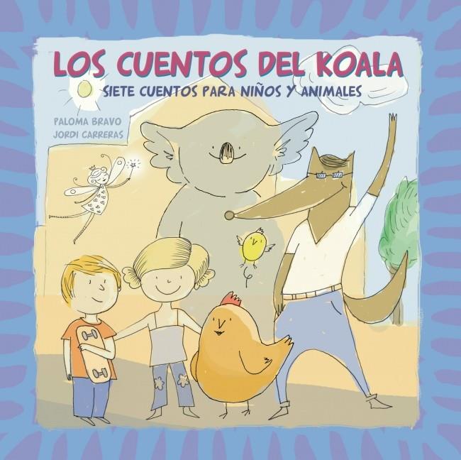 SIETE CUENTOS PARA NIÑOS Y ANIMALES. LOS CUENTOS DEL KOALA.  | 9788448838454 | BRAVO,PALOMA