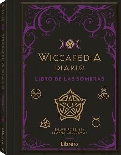 WICCAPEDIA DIARIO. LIBRO DE LAS SOMBRAS | 9788411540070 | ROBBINS, SHAWN