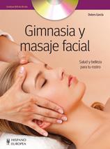 GIMNASIA Y MASAJE FACIAL (+DVD) | 9788425520327 | GARCÍA, DOLORS