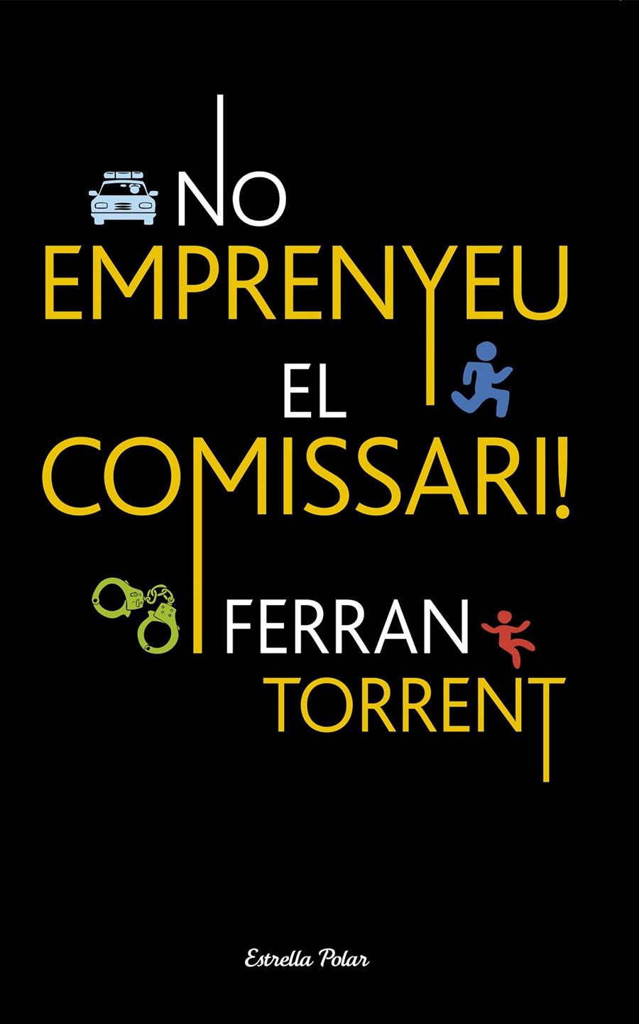 NO EMPRENYEU EL COMISSARI | 9788499324555 | TORRENT, FERRAN