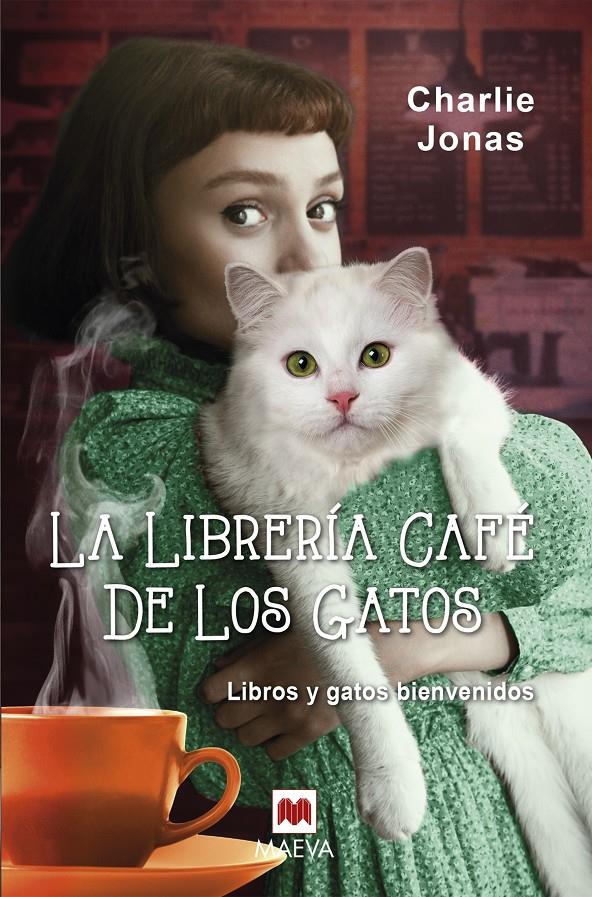 LA LIBRERÍA CAFÉ DE LOS GATOS. LIBROS Y GATOS BIENVENIDOS | 9788419110497 | JONAS, CHARLIE