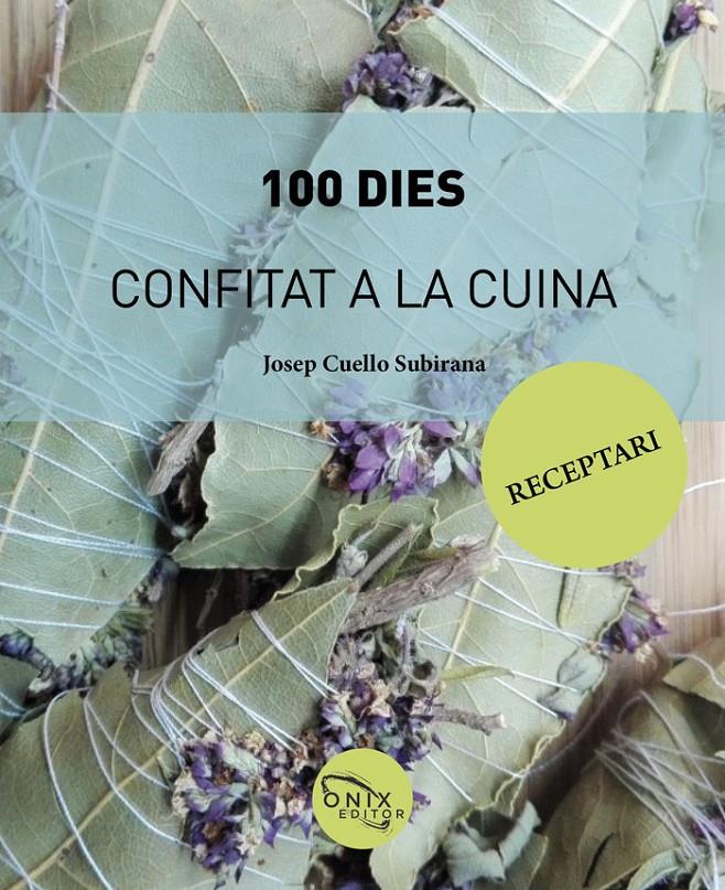 100 DIES CONFITAT A LA CUINA | 9788412495645 | JOSEP CUELLO SUBIRANA