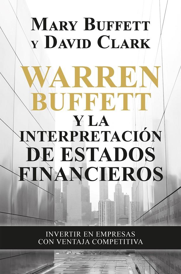 WARREN BUFFETT Y LA INTERPRETACIÓN DE ESTADOS FINANCIEROS | 9788498755077 | BUFFETT, MARY/CLARK, DAVID