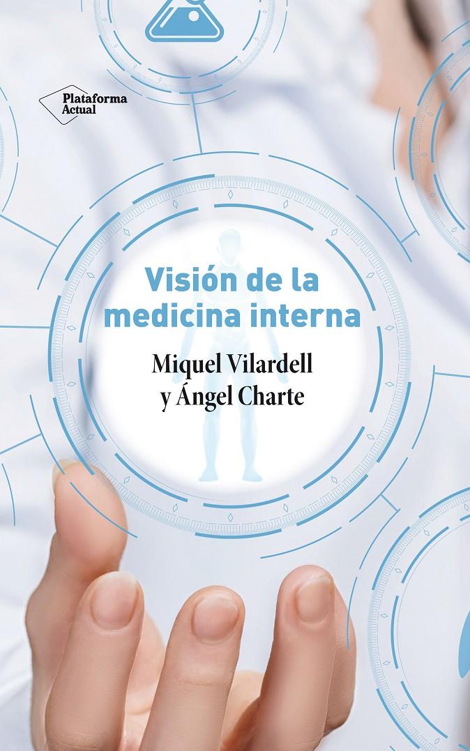VISIÓN DE LA MEDICINA INTERNA | 9788417886370 | VILARDELL, MIQUEL/CHARTE, ÁNGEL