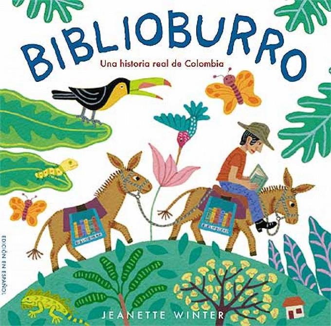 BIBLIOBURRO. UNA HISTORIA REAL DE COLOMBIA | 9788426138163 | WINTER, JEANETTE