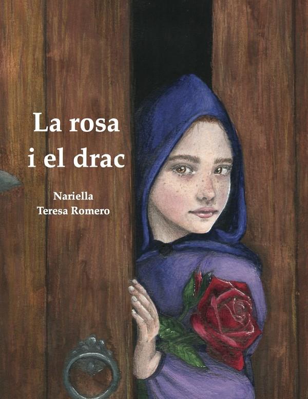 LA ROSA I EL DRAC | 9788412670943 | , NARIELLA;ROMERO, TERESA
