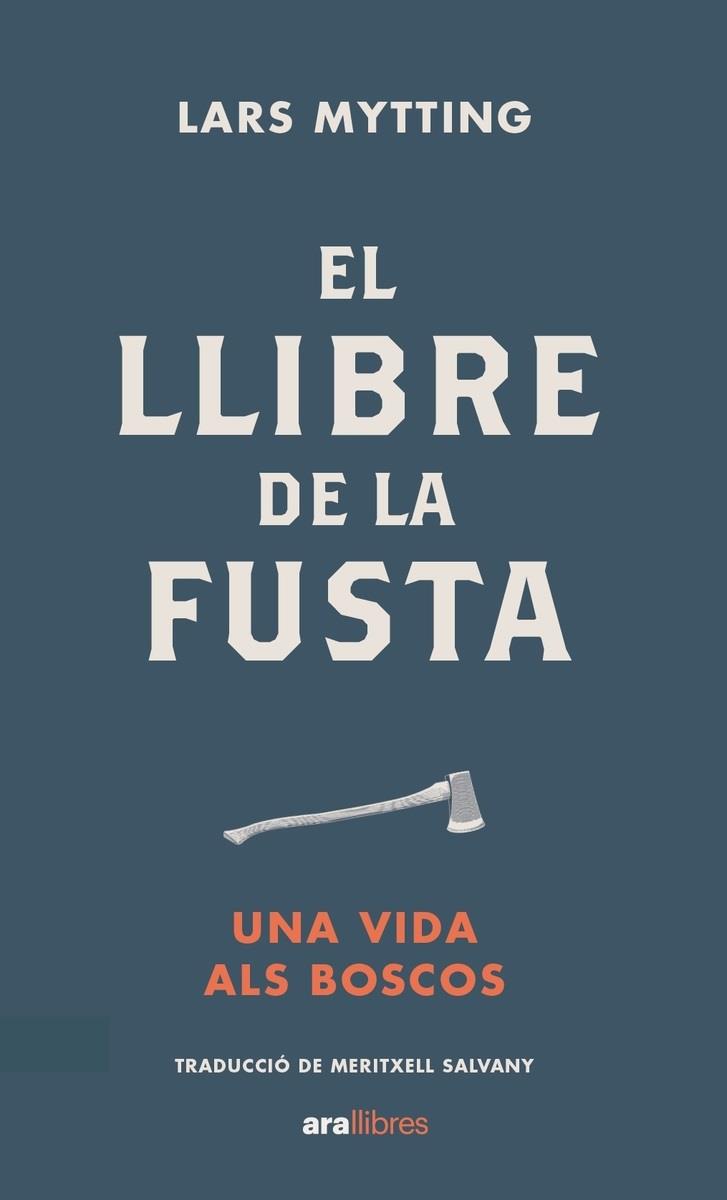 EL LLIBRE DE LA FUSTA. ED 2022 | 9788418928574 | MYTTING, LARS
