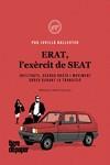ERAT, L'EXÈRCIT DE SEAT. INFILTRATS, GUERRA BRUTA I MOVIMENT OBRER DURANT LA TRANSICIÓ | 9788418705496 | JUVILLÀ I BALLESTER, PAU