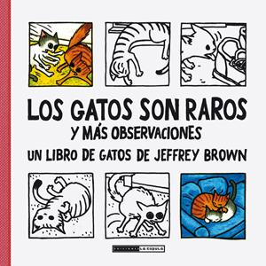 LOS GATOS SON RAROS | 9788415724643 | BROWN, JEFFREY
