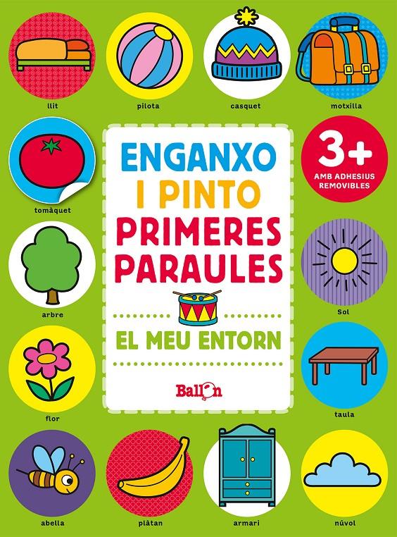 EL MEU ENTORN - ENGANXO I PINTO PRIMERES PARAULES | 9789463077965 | BALLON