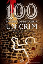 100 MANERES DE DESCOBRIR UN CRIM | 9788497913881 |  PEÑALVER NÚÑEZ, MOISÉS