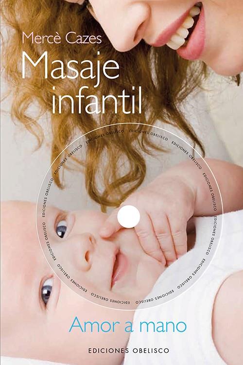 MASAJE INFANTIL + DVD | 9788497779432 | CAZES GUAL, MERCÈ