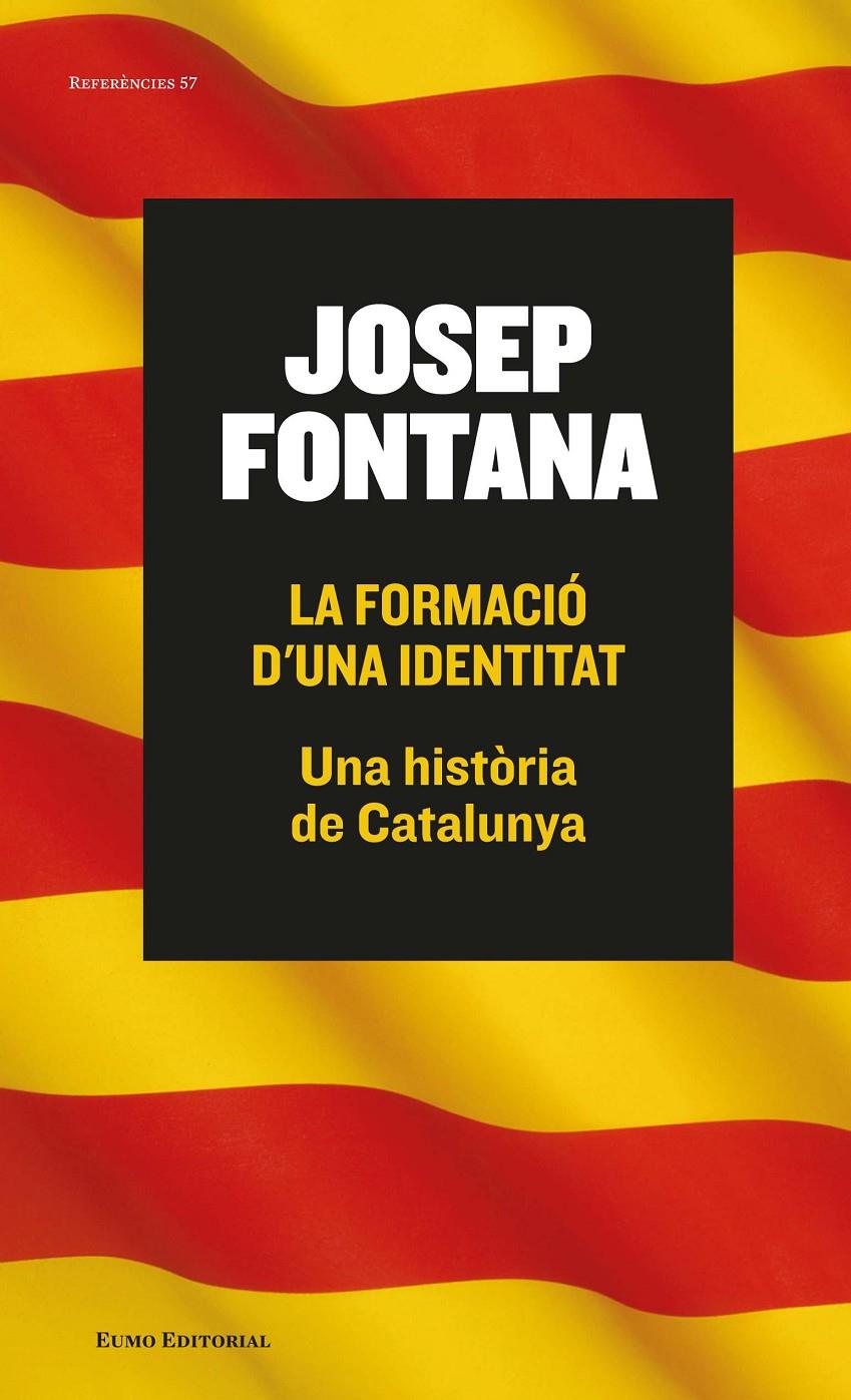 LA FORMACIÓ D'UNA IDENTITAT | 9788497665261 | JOSEP FONTANA LÁZARO