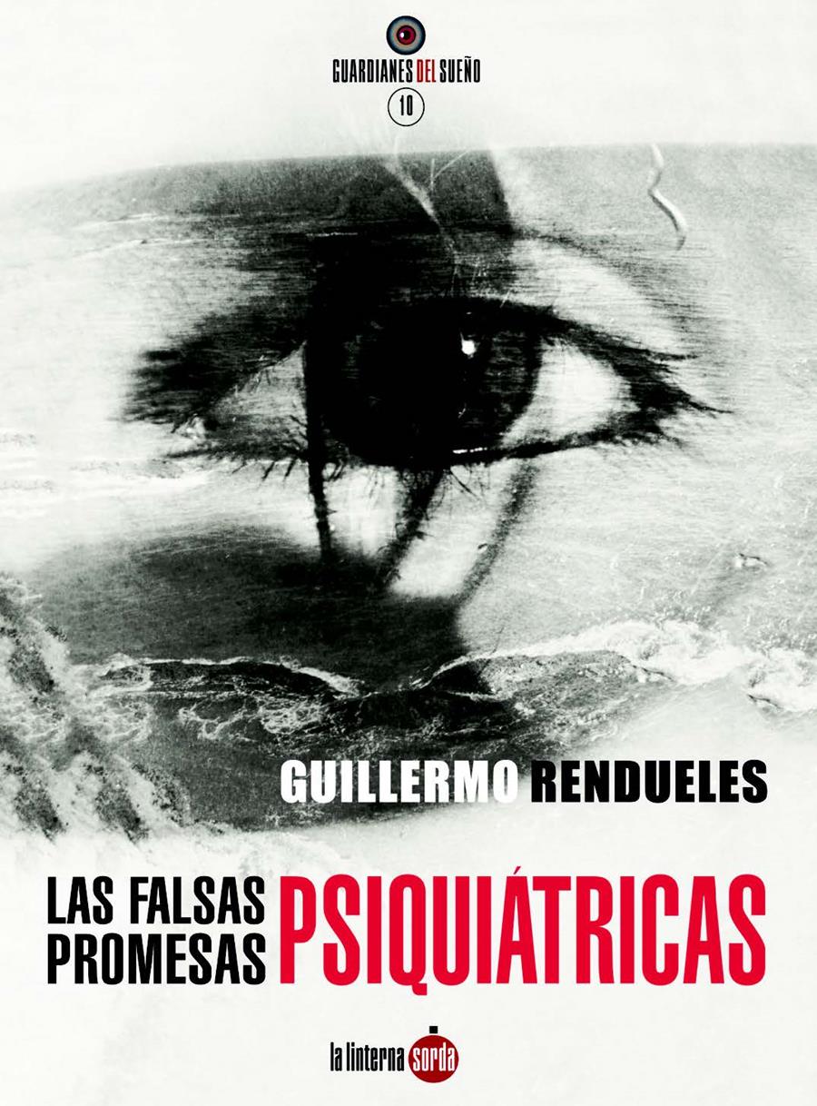 LAS FALSAS PROMESAS PSIQUIÁTRICAS | 9788494463365 | RENDUELES OLMEDO, GUILLERMO