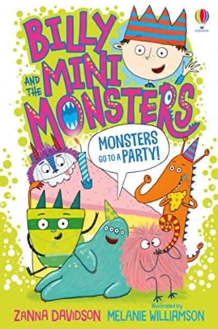 MONSTERS GO TO A PARTY. BILLY AND THE MINI MONSTERS. | 9781474978385 | ZANNA DAVIDSON
