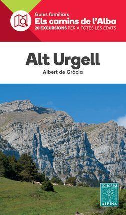 ALT URGELL -ELS CAMINS DE L'ALBA ALPINA | 9788480909846 | DE GRACIA, ALBERT
