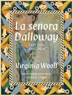 LA SEÑORA DALLOWAY. EDICIÓN ANOTADA | 9788446054009 | WOOLF, VIRGINIA