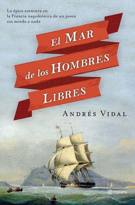EL MAR DE LOS HOMBRES LIBRES | 9788408112273 |  VIDAL, ANDRÉS
