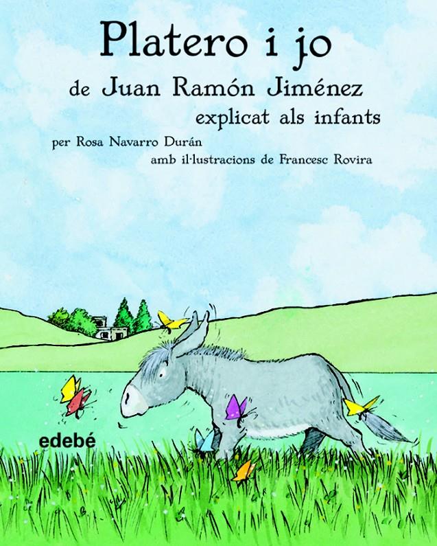 PLATERO I JO, DE JUAN RAMÓN JIMÉNEZ, EXPLICAT ALS INFANTS | 9788423680672 |  JIMÉNEZ,JUAN RAMÓN