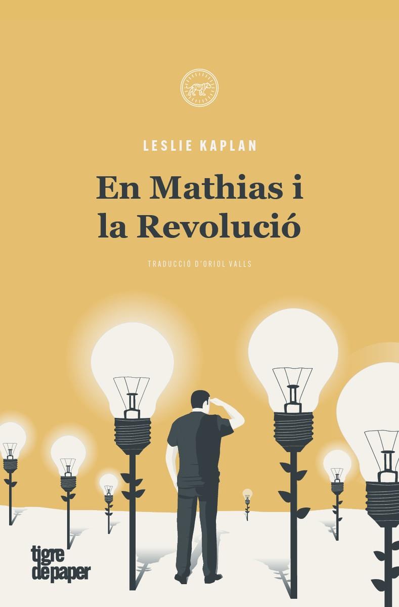 EN MATHIAS I LA REVOLUCIO | 9788416855933 | LESLIE KAPLAN